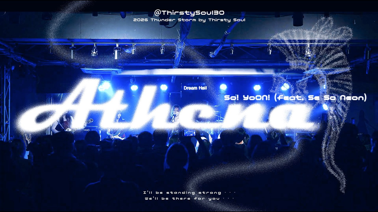 [260116 정기공연 Thunder Storm] Athena (feat. Se So Neon) – So!YoON! (Covered by Thirsty Soul 30)