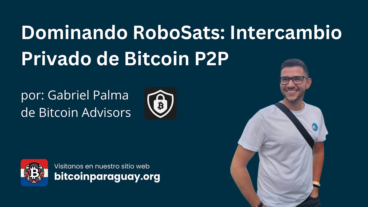 Dominando RoboSats: Intercambio Privado de Bitcoin P2P