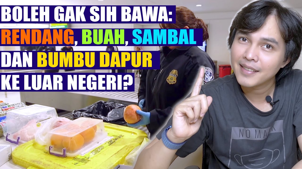 JENIS MAKANAN YANG BOLEH DAN TIDAK BOLEH DIBAWA KE LUAR NEGERI | PENERBANGAN INTERNASIONAL