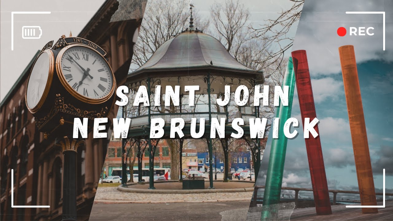 Saint John New Brunswick | Oldest Incorporated City In Canada
