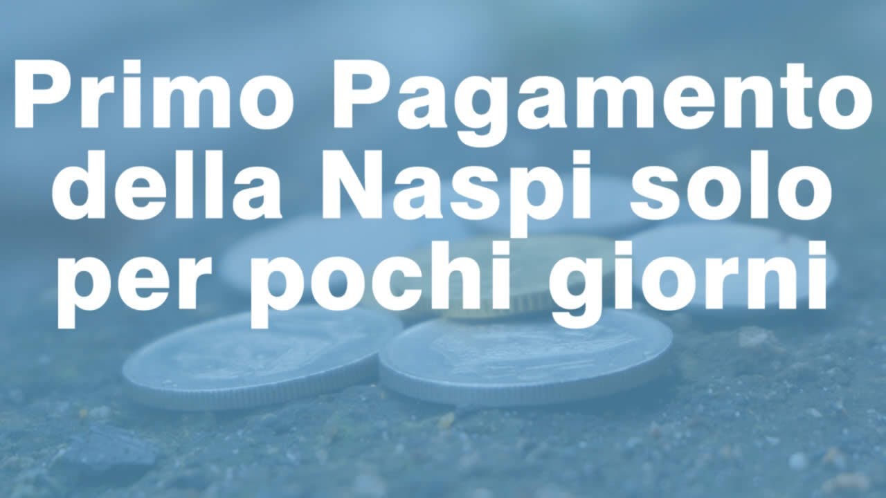 Primo pagamento NASPI basso: perchè?