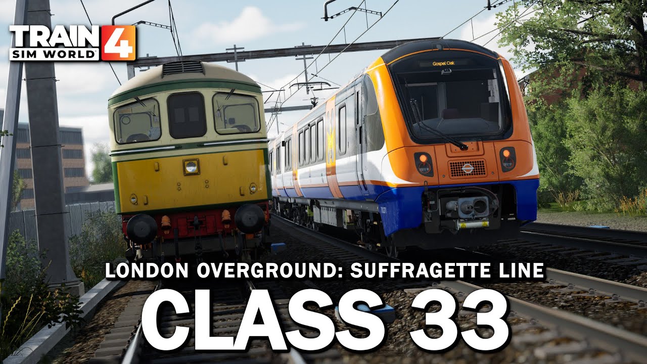 CLASS 33 on London Overground: Suffragette Line - Train Sim World 4