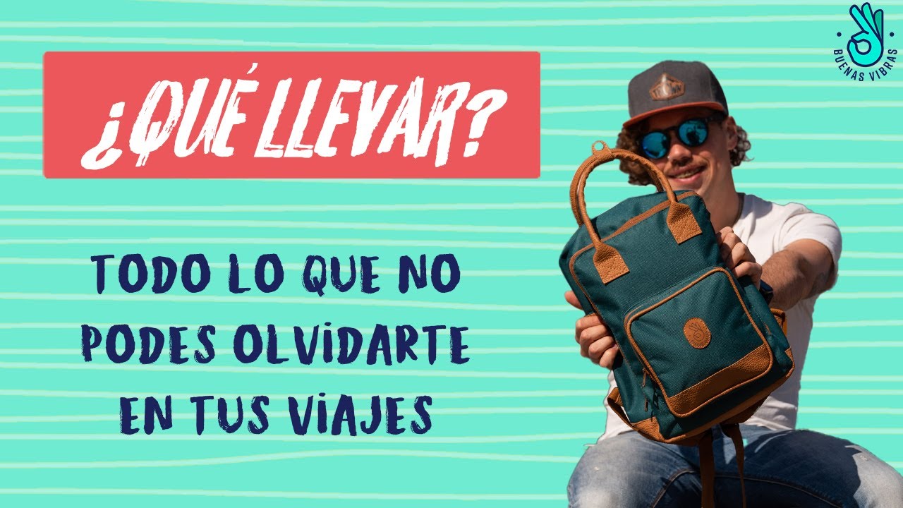 Qué llevar en tu valija. Los infatables para tu viaje I Buenas-Vibras.com.ar