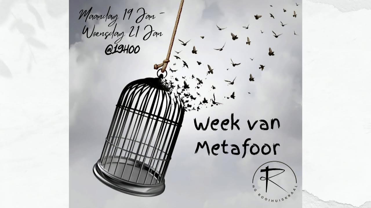 Diens Dinsdag 20 Januarie 2026 - Week van Gebed: Week van Metafoor