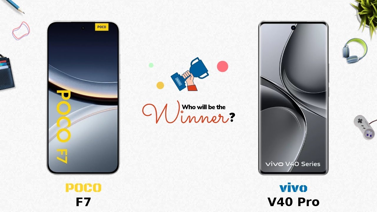 POCO F7 vs vivo V40 Pro: Who will be the Winner?
