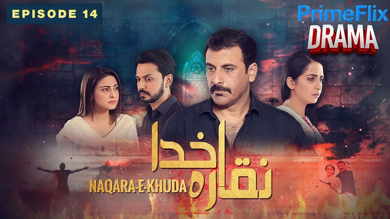 Naqqara-e-Khuda | Episode 14 | Best Pakistani Drama| Zara Tareen | Shamoon Abbasi |@Primeflixdrama