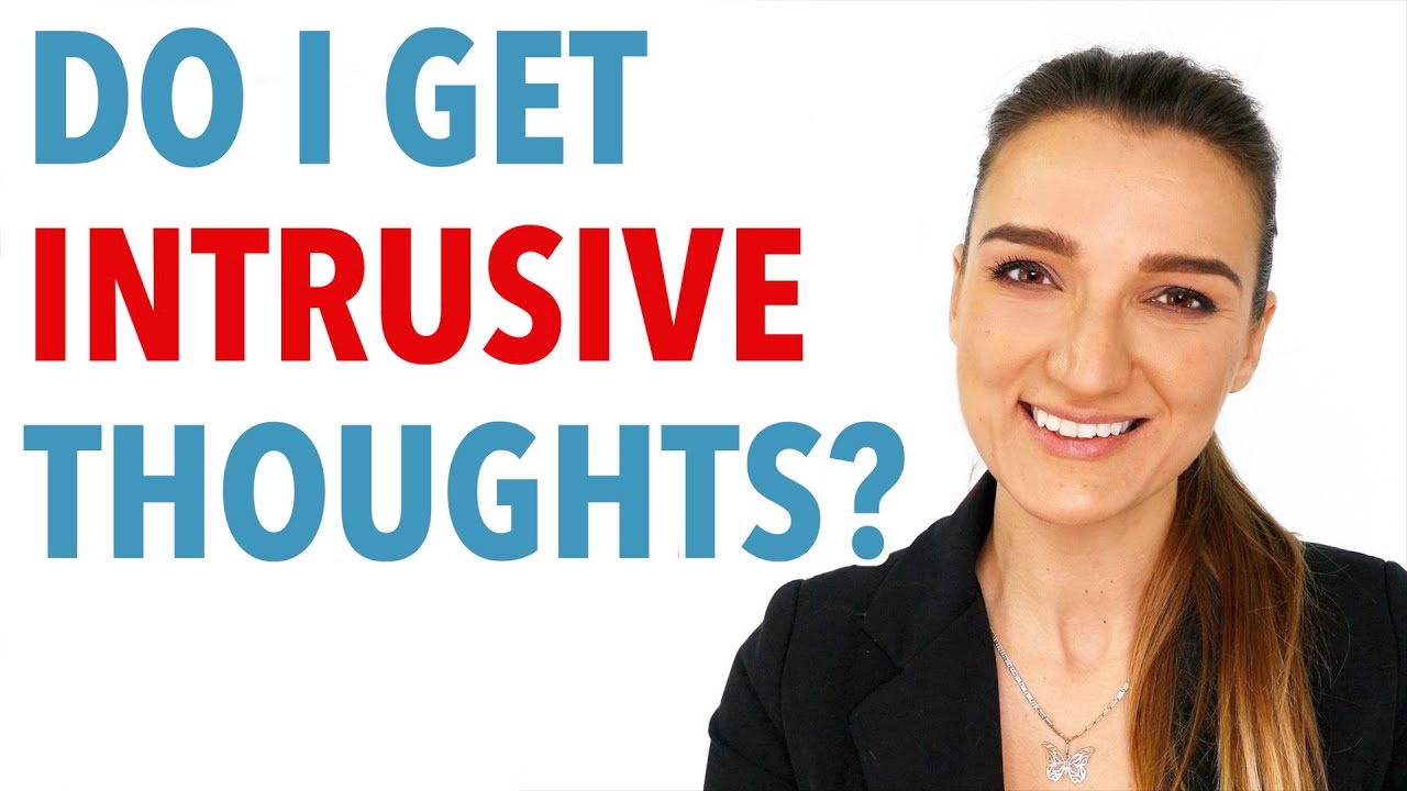Do I Still Get Intrusive Thoughts?