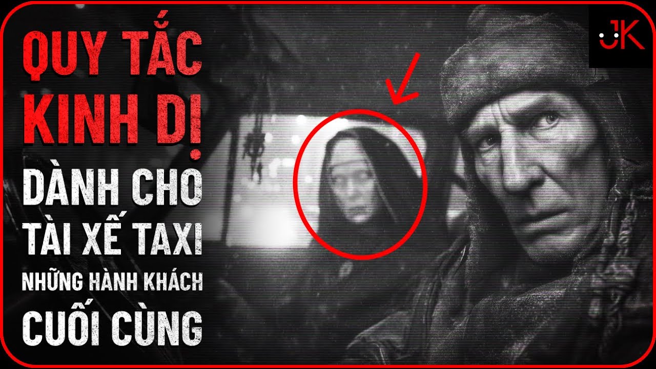 r/Nosleep | Quy tắc cho tài xế taxi: Những hành khách cuối cùng | Jeftun