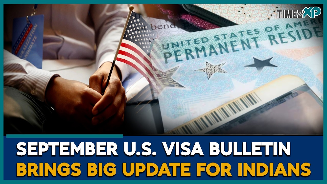 September U.S Visa Bulletin Brings Big Update for Indians | U.S Immigration | Indians In U.S