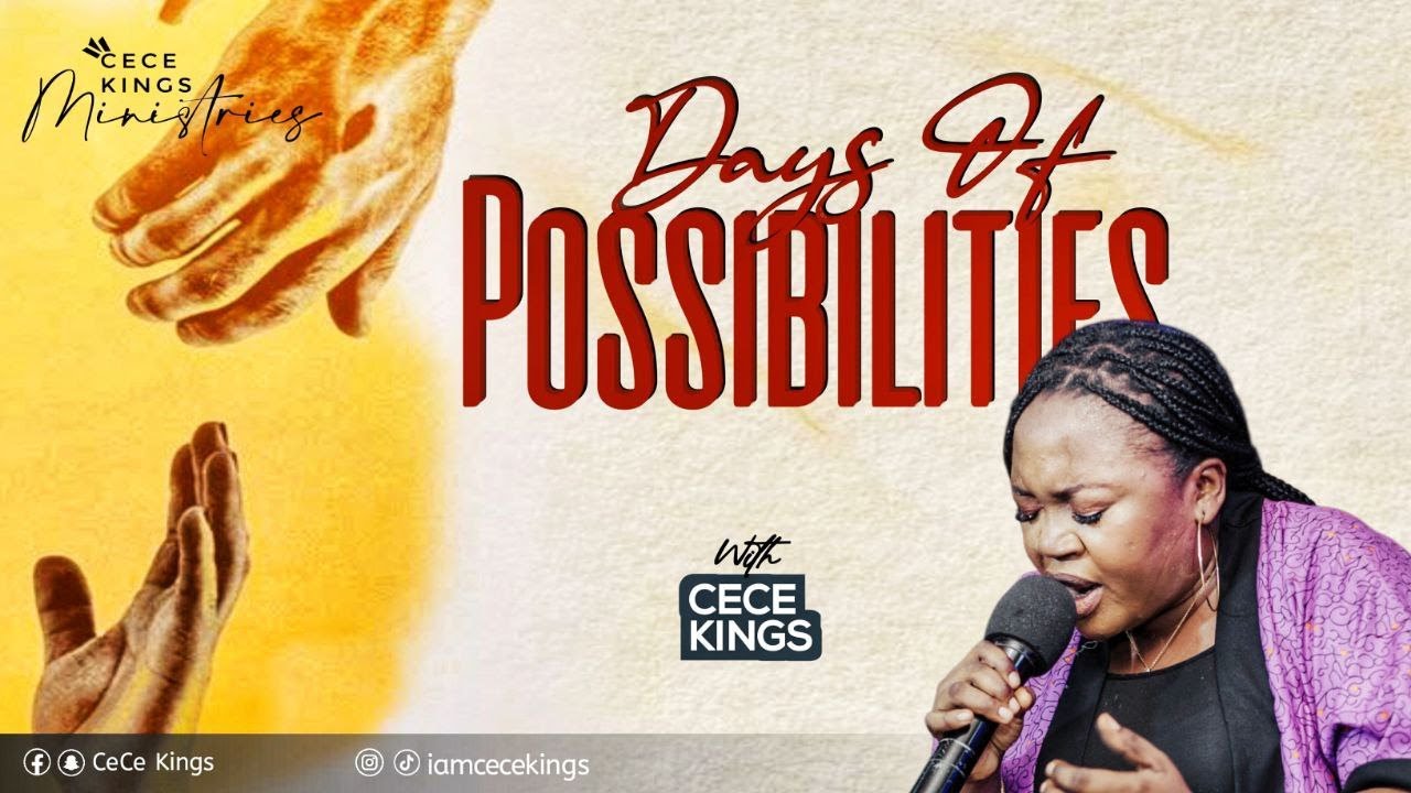 DAYS OF POSSIBILITIES - CECE KINGS WELCOME TO YOUR ERA OF POSSIBILITIES