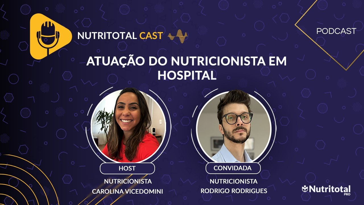Atuação do Nutricionista em Hospital | Nutritotal Cast #8