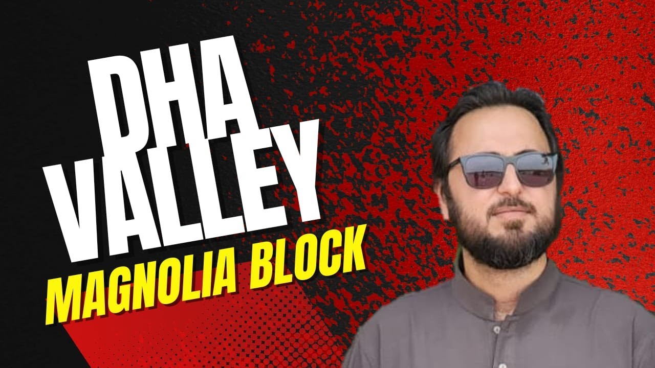 DHA VALLEY - Magnolia Block