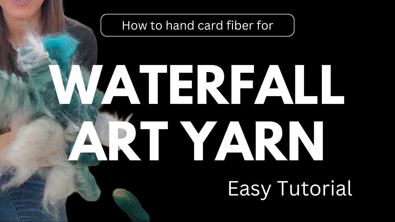 Hand carding fiber to make WATERFALL ART YARN