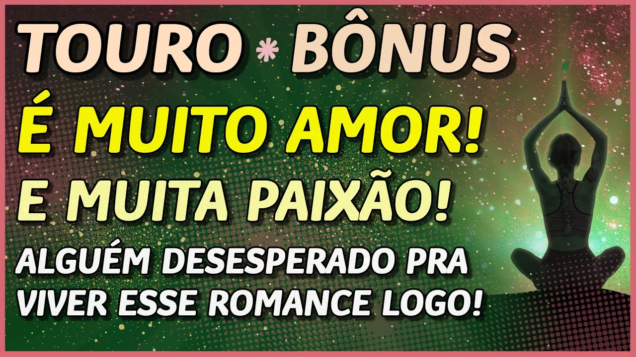 TOURO ♉️ // 💖 VEM NAMORO! 💖 - É MUITA PAIXÃO! 💖 - ALGUÉM DESESPERADO PRA VIVER ESSE ROMANCE LOGO!🙏💖