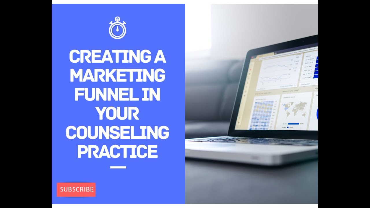 Creating A Marketing Funnel In Your Counseling Practice