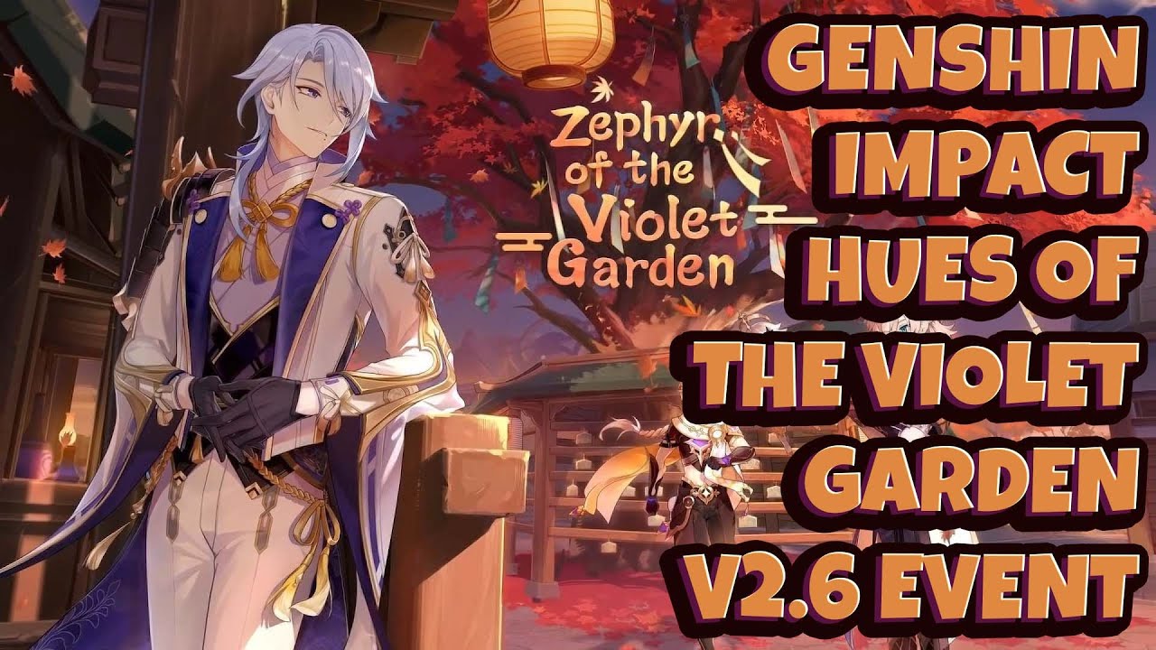 GENSHIN IMPACT - Hues of the Violet Garden [2.6] [The Entire Event]