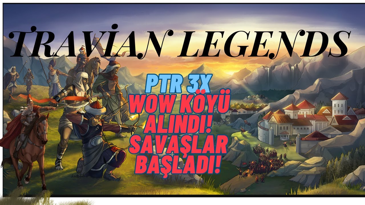 TRAVİAN | 3X | GALYA |TRAVİAN WOW KÖYÜNÜ ALDIK | BÜYÜK ORDULAR SAHNEDE !