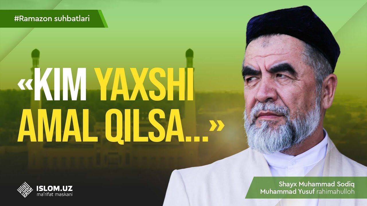 &laquo;Kim yaxshi amal qilsa&hellip;&raquo;