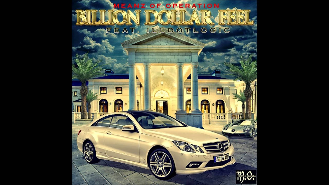 Meanz of Operation - Billion Dollar Feel feat. Illdotlogic
