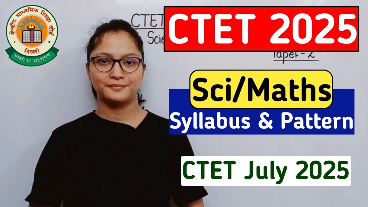 CTET July 2025 | CTET Science Paper 2 | CTET July 2025 Science Paper 2 | CTET Science Syllabus 2025