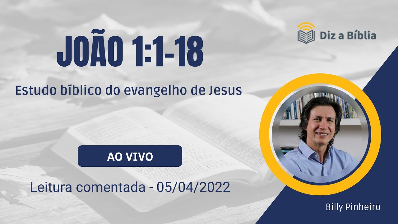 JOÃO 1:1-18 | Estudo Bíblico - versículo a versículo | Diz a Bíblia