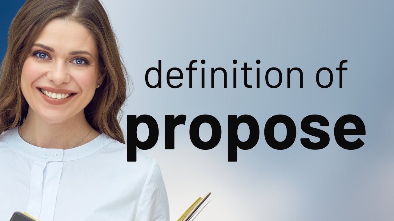 Propose &bull; what is PROPOSE definition
