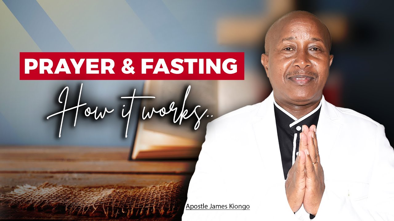 Jinsi ya Kufunga na Kuomba - Apostle James Kiongo