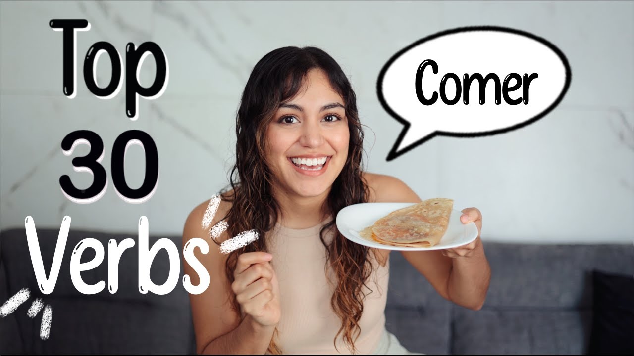 30 Spanish Verbs You Must Know