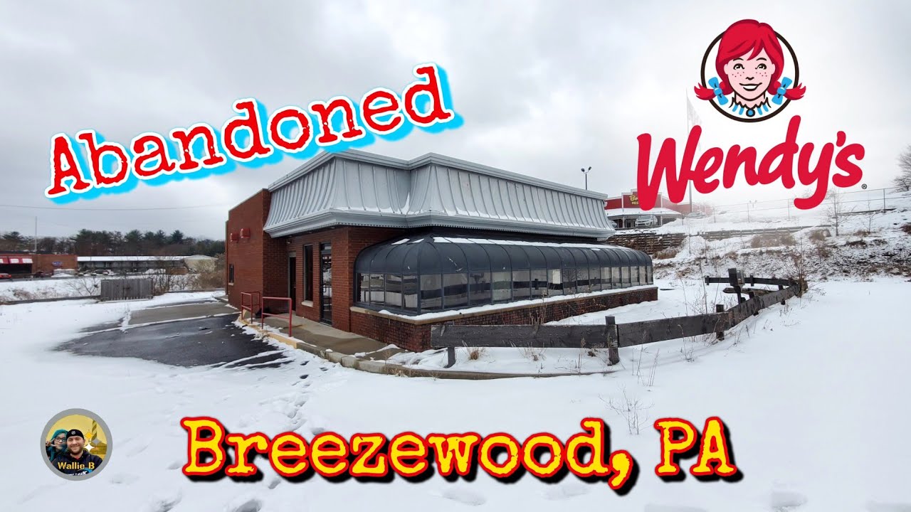 Abandoned Wendy's - Breezewood, PA