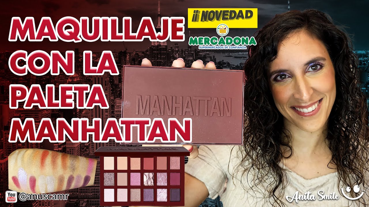 Maquillaje con la Nueva Paleta MANHATTAN de Mercadona - Anita Smile 😊