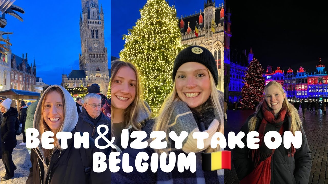 Izzy & Beth take on Belgium’s Christmas Markets 🎄