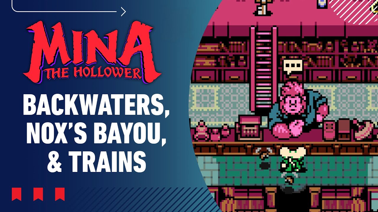 Mina the Hollower Gameplay Walkthrough - Part 15: Backwaters, Nox&rsquo;s Bayou, & Trains