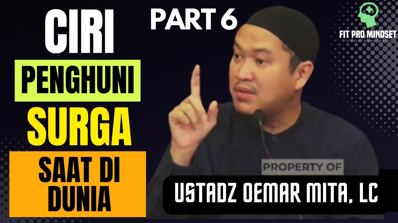 Ceramah Sejuk Tentang Ciri Penduduk Surga Saat Di Dunia Part 6 | Ustadz Oemar Mita.