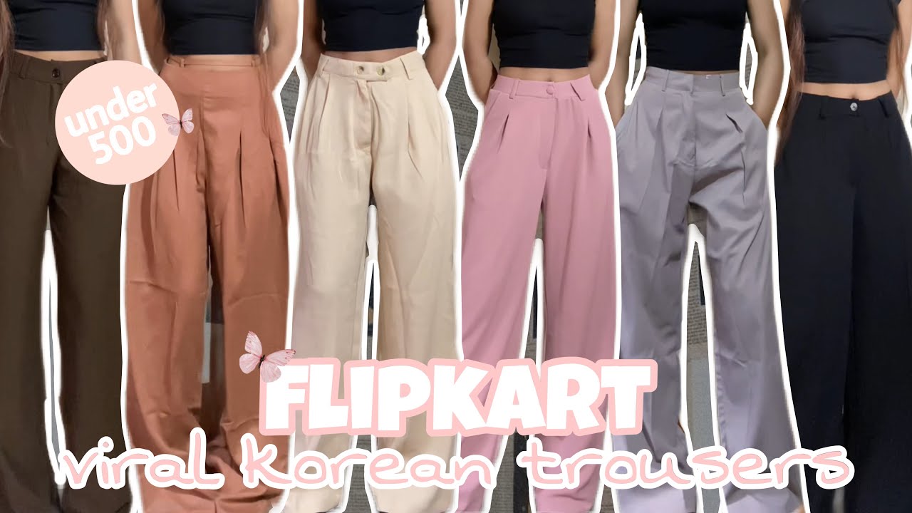 Flipkart viral korean trousers all under 500 | pretty and affordable🎀 #haulvideo #trouserhaul