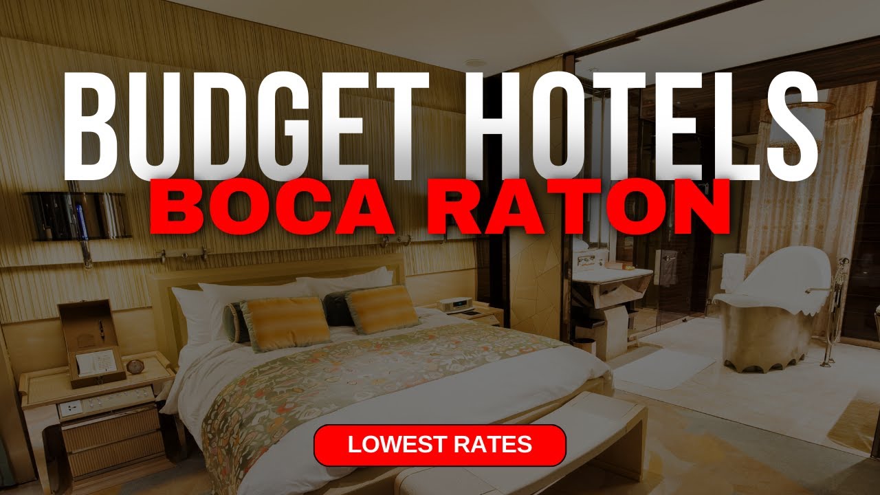 Best Budget Hotels in Boca Raton | Top 10 Hotels in Boca Raton