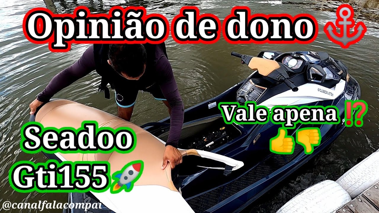 jet ski seadoo GTi 155 opinião de dono pontos positivos, pontos negativos