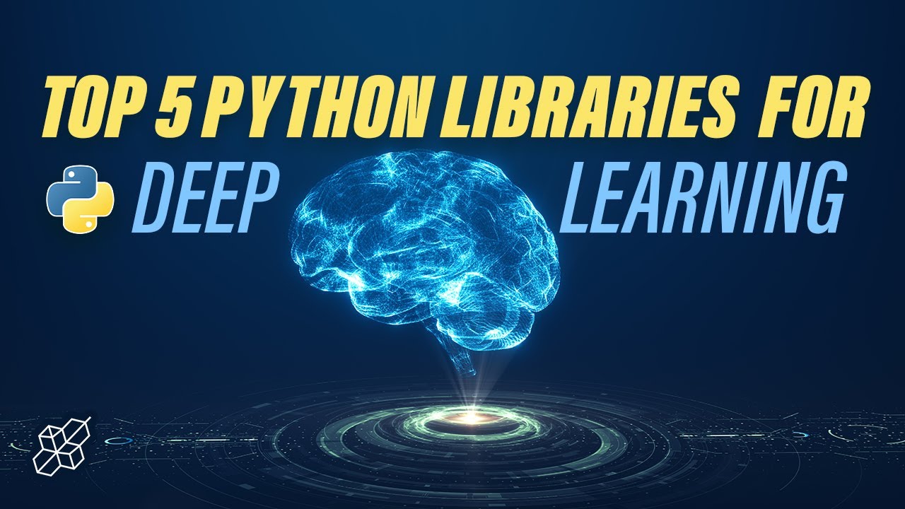 Top 5 Python Libraries for Deep Learning | Python Explained