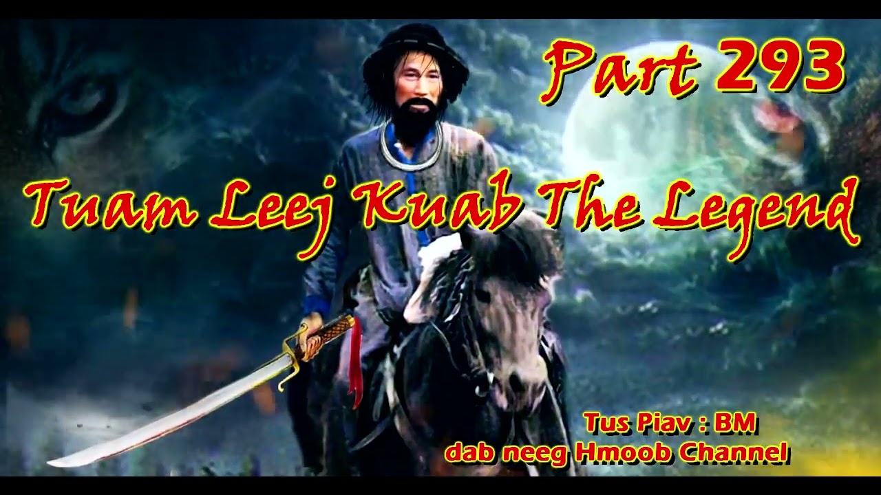 Tuam Leej Kuab The Legend ( Part 293 ) 10/7/2022