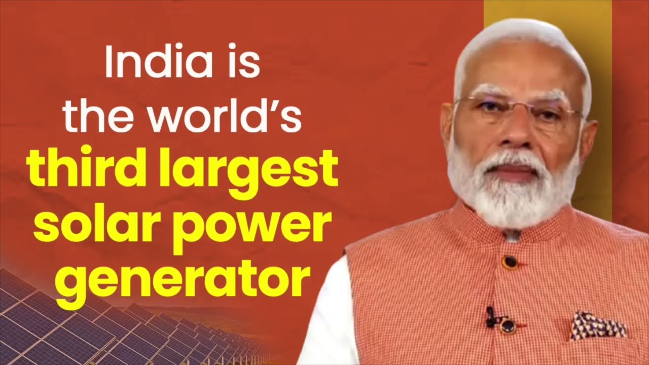 India is the world&rsquo;s third largest solar power generator | PM Modi