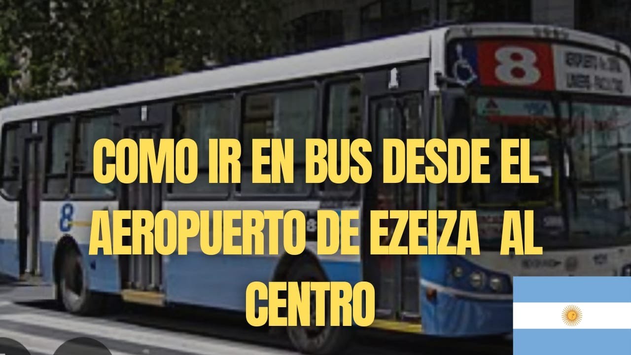 Buenos Aires, como ir en bus desde el Aeropuerto de Ezeiza al centro por menos de 1 dólar.