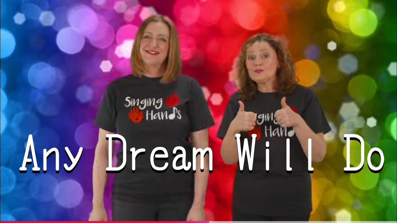 Makaton - ANY DREAM WILL DO - Singing Hands