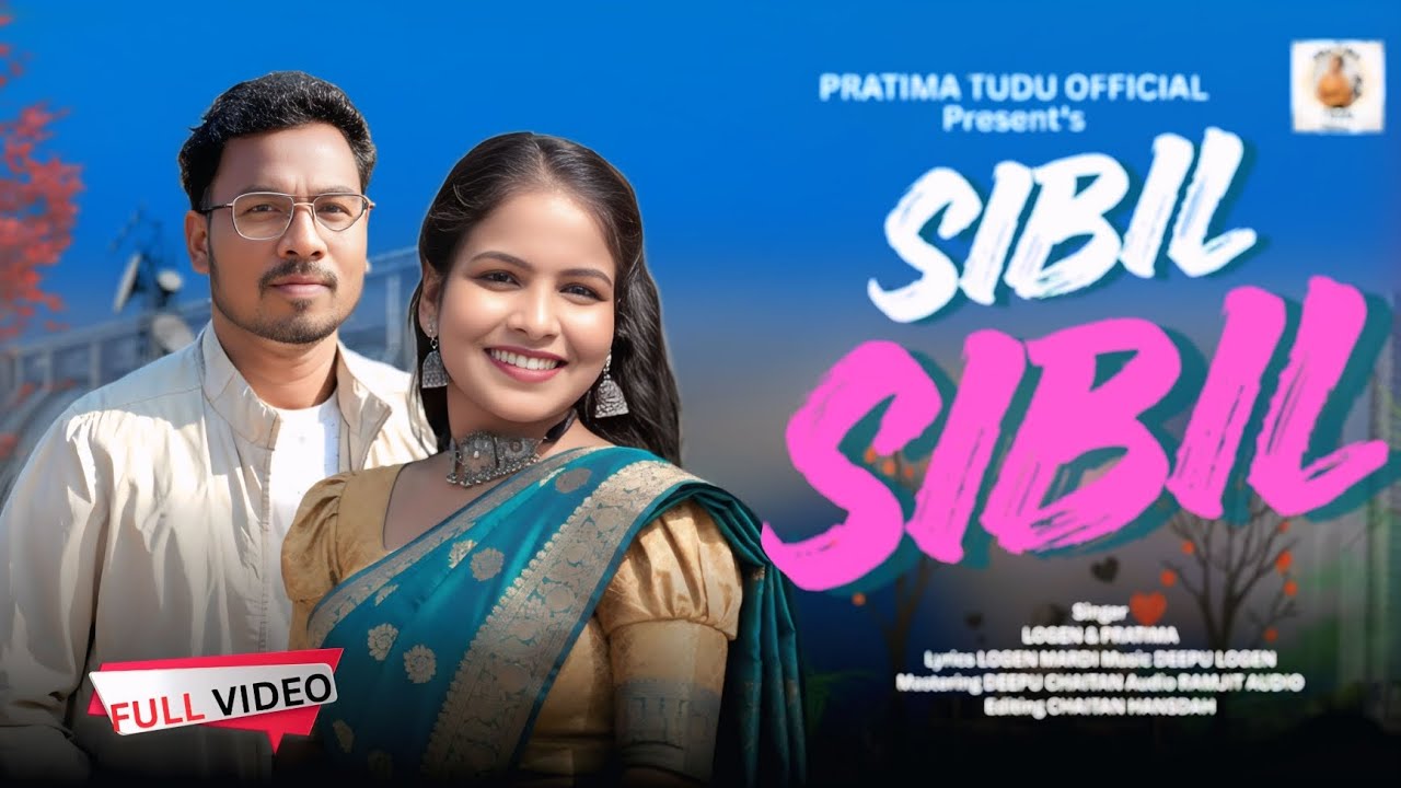 Sibil Sibil || NEW SANTHALI SONG ||PRATIMA || Logen Mardi || 2026