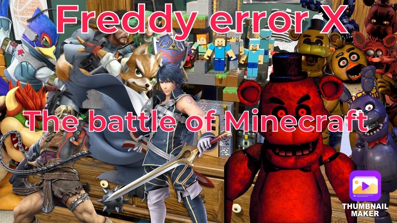 Freddy error X: The battle of Minecraft!