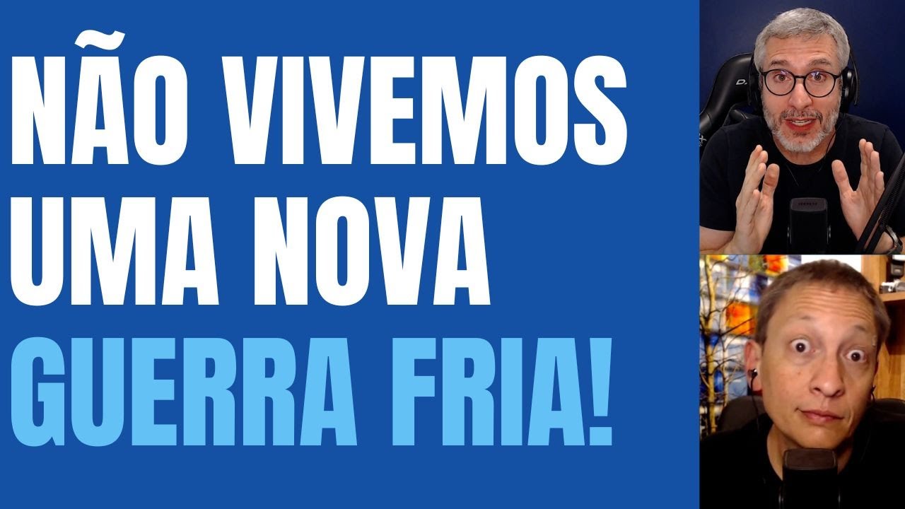 N&atilde;o vivemos uma nova Guerra Fria!