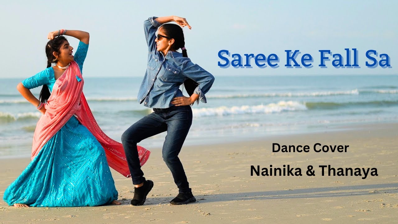 Saree Ke Fall Sa | Dance Cover | Nainika & Thanaya