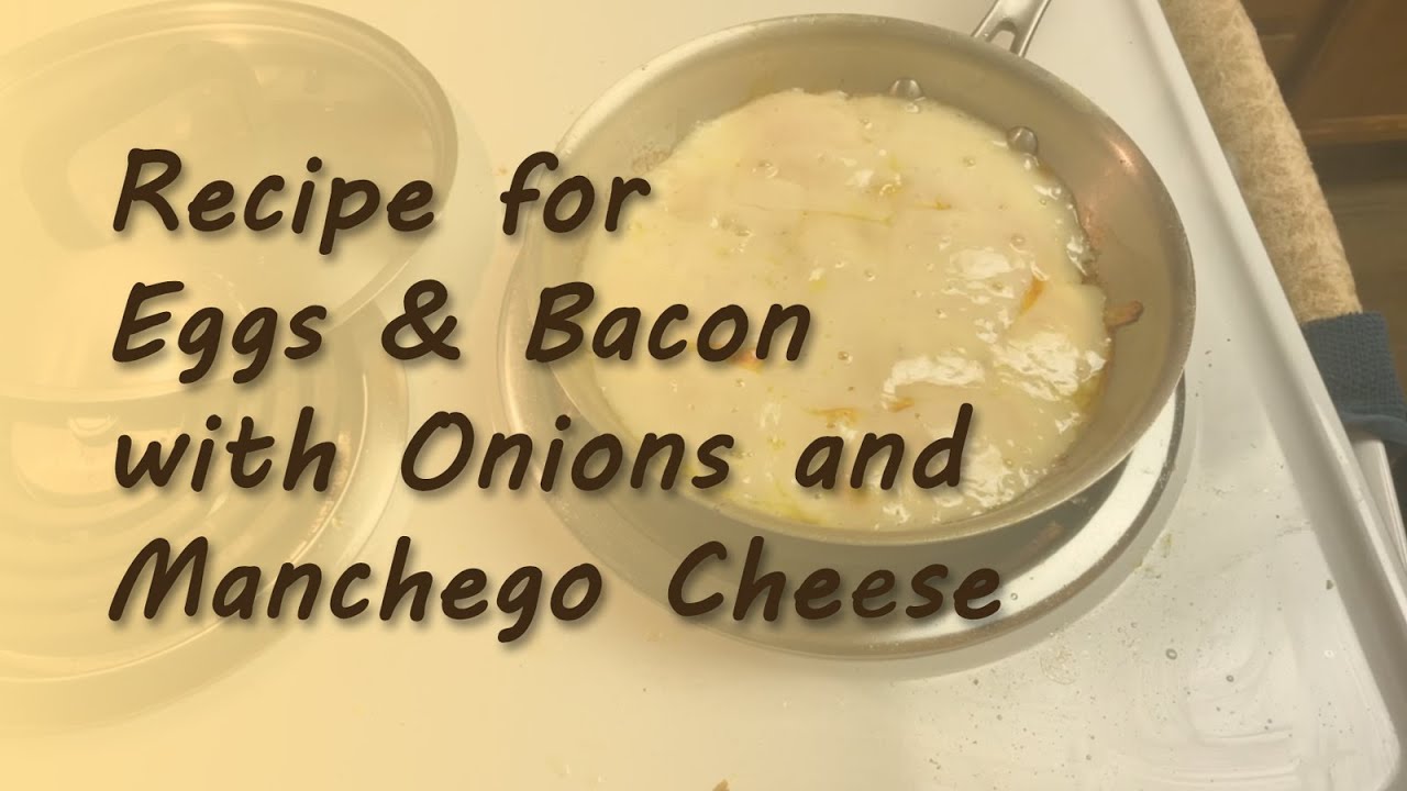 Eggs with Bacon, Onions & Manchego Sheep Cheese #cooking #glutenfree #dairyfree #sandiegolife