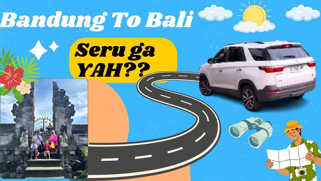Roadtrip Bandung to Bali Berapa Jam kah Perjalanan?