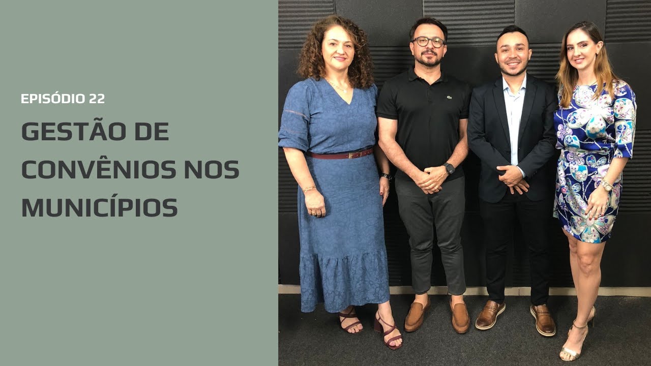 EPISÓDIO 22: Gestão de Convênios nos Municípios