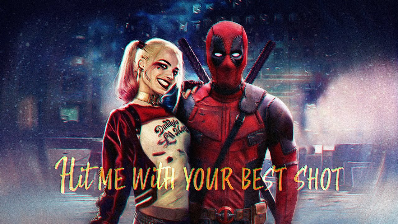 Harley Quinn & Deadpool x Hit me with your best shot