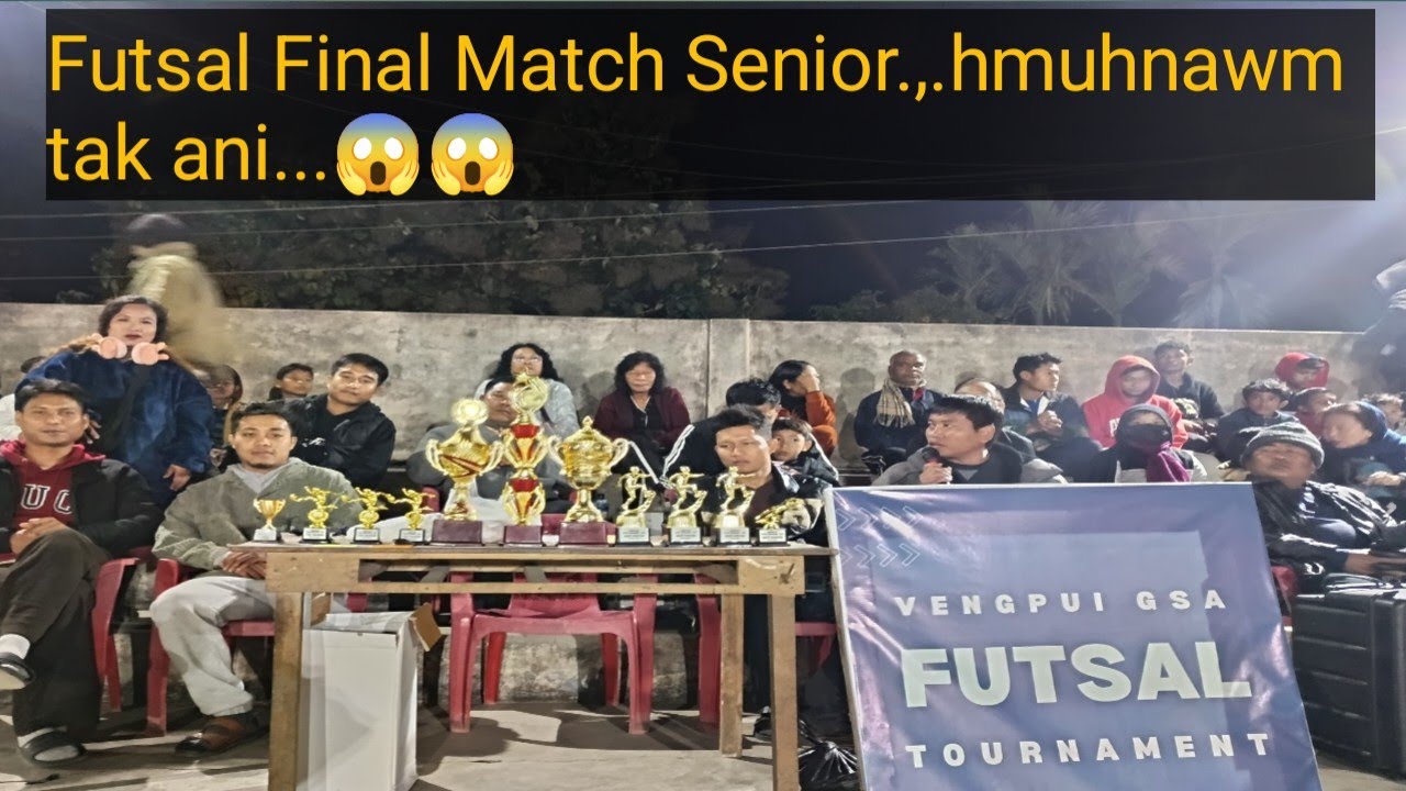 FINAL MATCH SENIOR,🏆🏆Shaolin Kulhpui VS Khawthlang Mafia⚽⚽Futsal Tournament GSA Zawlnuam Vengpui.